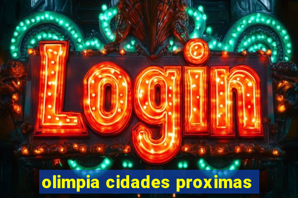 olimpia cidades proximas